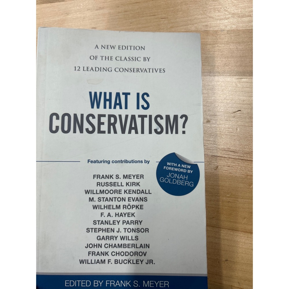 What Is Conservatism? Frank S Meyer ISI Books Jonah Goldberg 9781610171403